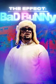 The Effect: Bad Bunny