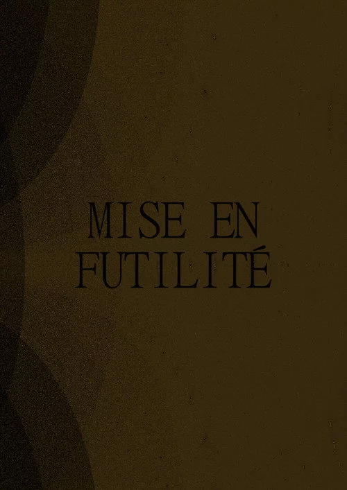 Mise en Futilité