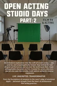 Open Acting Studio Days Part: 2