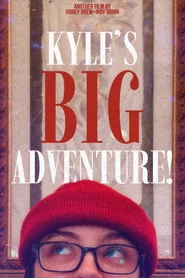 Kyle's Big Adventure!