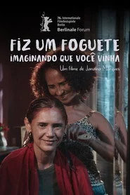 Fiz um Foguete Imaginando Que Você Vinha