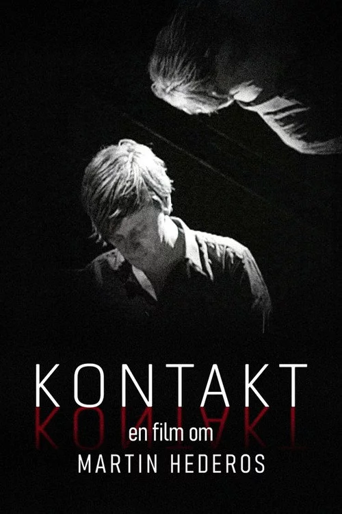 Kontakt - En film om Martin Hederos