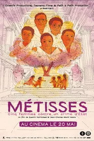 Métisses - Cinq Femmes contre un crime d'État