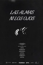 Las almas ni los ojos