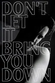Don’t Let It Bring You Down