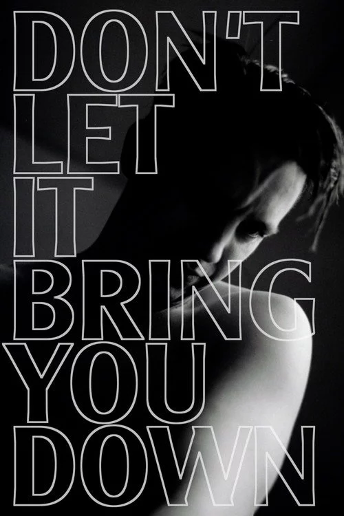 Don’t Let It Bring You Down