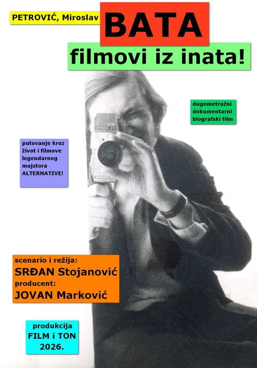 Petrović, Miroslav Bata: filmovi iz inata!