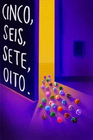 Cinco, Seis, Sete, Oito