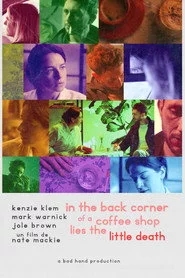 In The Back Corner of a Coffee Shop Lies The Little Death