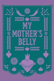My Mother's Belly
