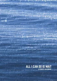 All I can do is wait