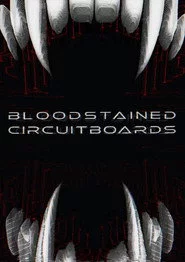 Bloodstained Circuitboards