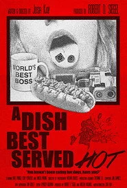 A Dish Best Served Hot