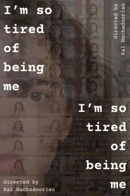 I'm so tired of being me