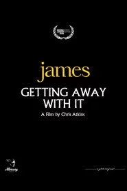 James: Getting Away with It