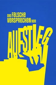 Das falsche Versprechen vom Aufstieg