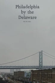 Philadelphia by the Delaware