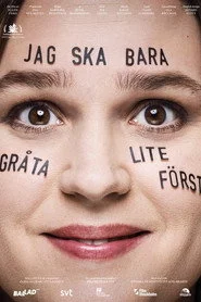 Jag ska bara gråta lite först