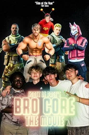 Bro Core: The Movie