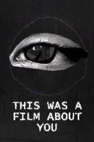 This was a film about you