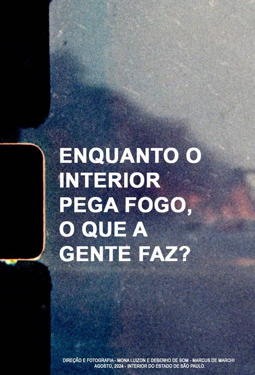 Enquanto o interior pega fogo, o que a gente faz?