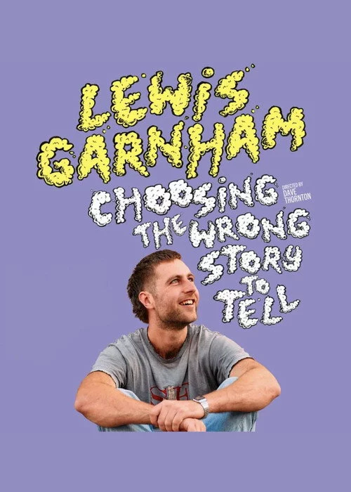 Lewis Garnham: Choosing the Wrong Story to Tell