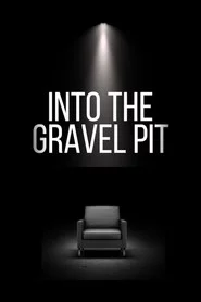 Into The Gravel Pit