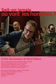 Sait-on jamais où vont les hommes