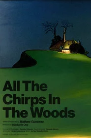 All The Chirps In The Woods