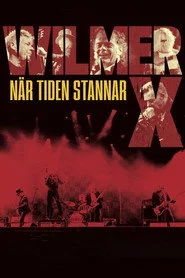 Wilmer X - när tiden stannar