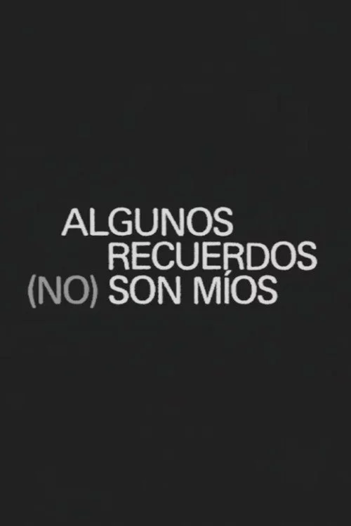 Algunos recuerdos (no) son míos