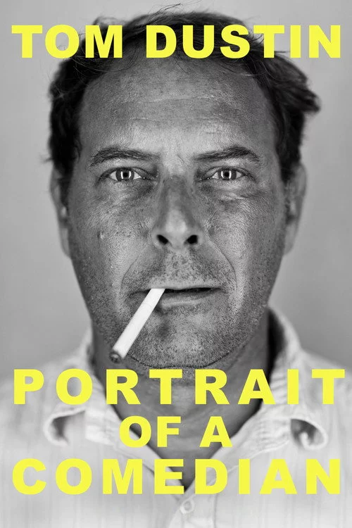 Tom Dustin: Portrait of a Comedian
