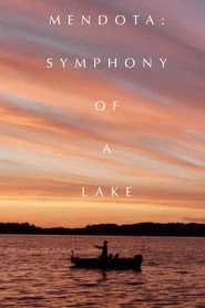 Mendota: Symphony of a Lake