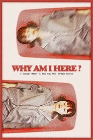 Why Am I Here?