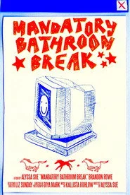 Mandatory Bathroom Break