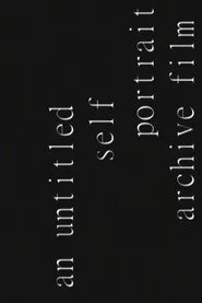 an untitled self portrait archive film