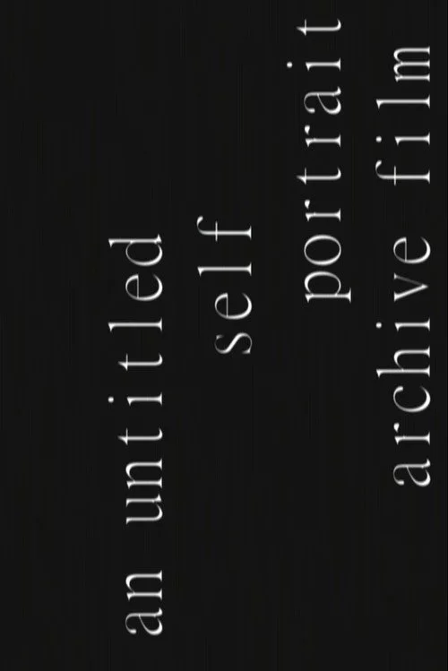 an untitled self portrait archive film