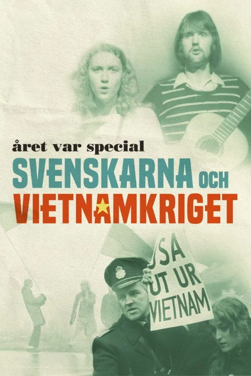 Året var special: Svenskarna och Vietnamkriget