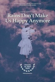 Rains Don’t Make Us Happy Anymore