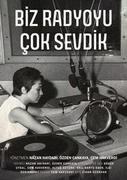 Biz Radyoyu Çok Sevdik