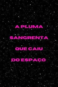 A Pluma Sangrenta que Caiu do Espaço
