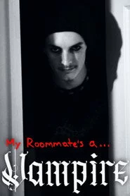 My Roommate's a Vampire