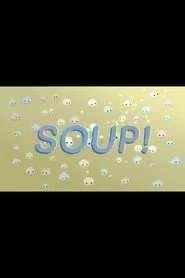 Soup!