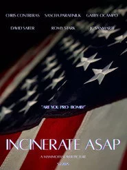 Incinerate ASAP