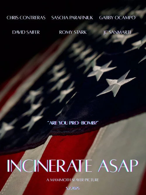 Incinerate ASAP