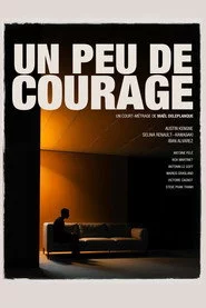 UN PEU DE COURAGE