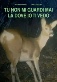 TU NON GUARDI MAI LÀ DOVE IO TI VEDO