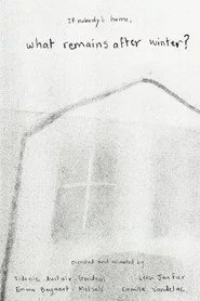 If nobody's home, what remains after winter?
