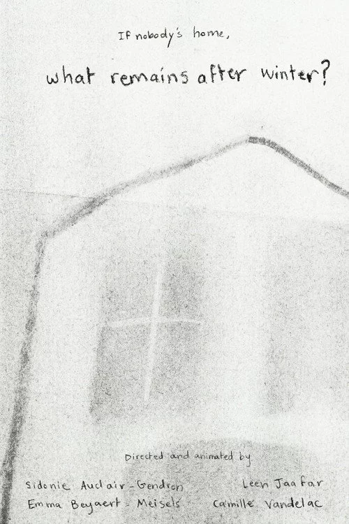 If nobody's home, what remains after winter?
