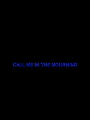 Call Me in the Mourning